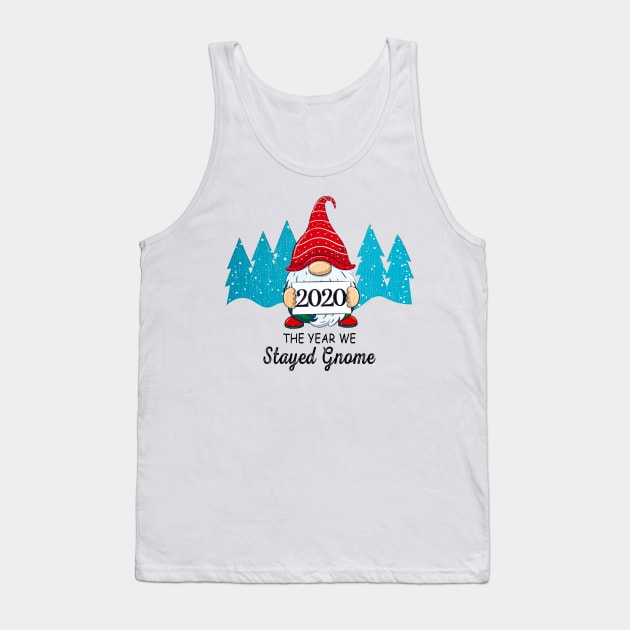 2020 Gnome Christmas Ornament The Year We All Stayed Home Tank Top by little.tunny